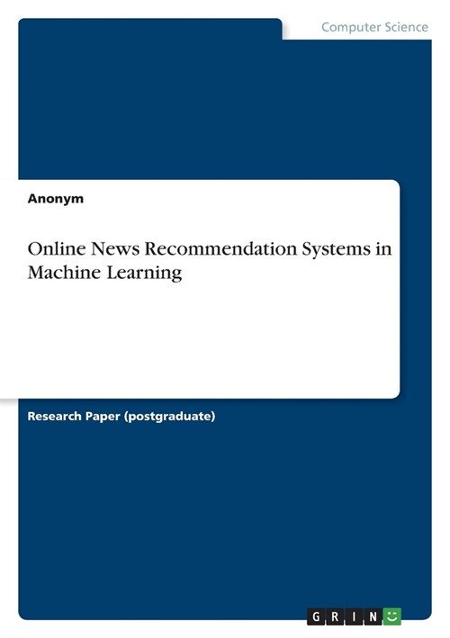 Online News Recommendation Systems in Machine Learning (Paperback)