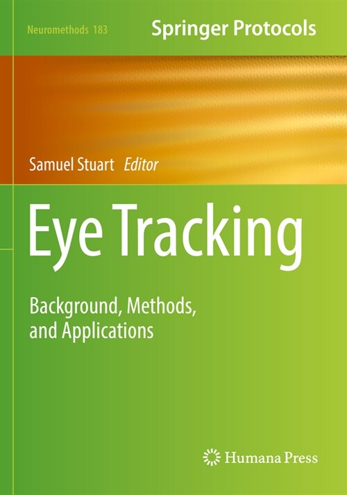 Eye Tracking: Background, Methods, and Applications (Paperback, 2022)