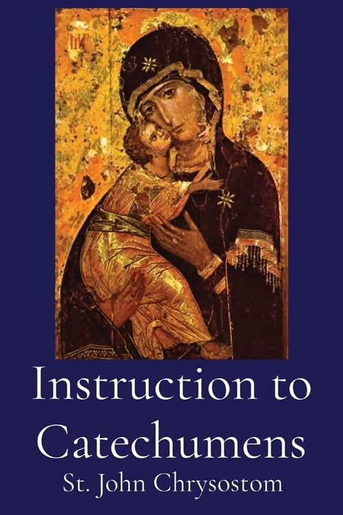 Instruction to Catechumens (Paperback)