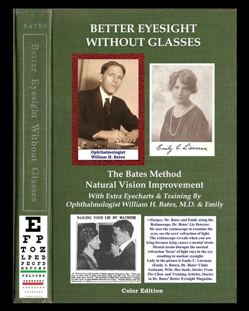 Better Eyesight Without Glasses - The Bates Method - Natural Vision Improvement: With Extra Eyecharts & Training By Ophthalmologist William H. Bates, (Paperback, William H. Bate)