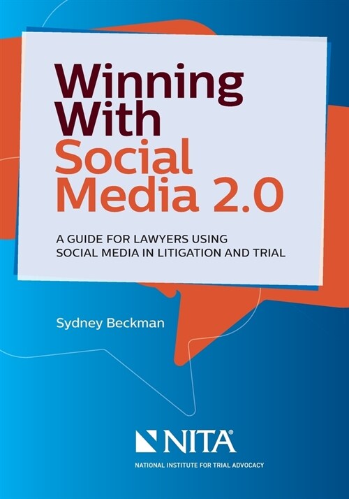 Winning with Social Media 2.0: A Desktop Guide for Lawyers Using Social Media in Litigation and Trial (Paperback, 2)