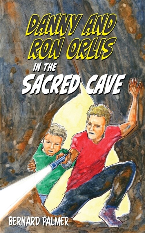 Danny and Ron Orlis in the Sacred Cave (Paperback)