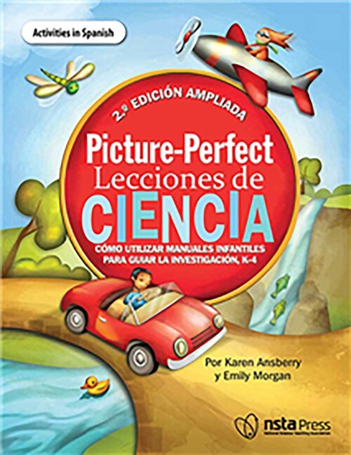 Picture-Perfect Lecciones de Ciencia, Segunda Edici? Ampliada: C?o Utilizar Manuales Infantiles Para Guiar La Investigaci?, 3-6 (Activities in Span (Paperback)