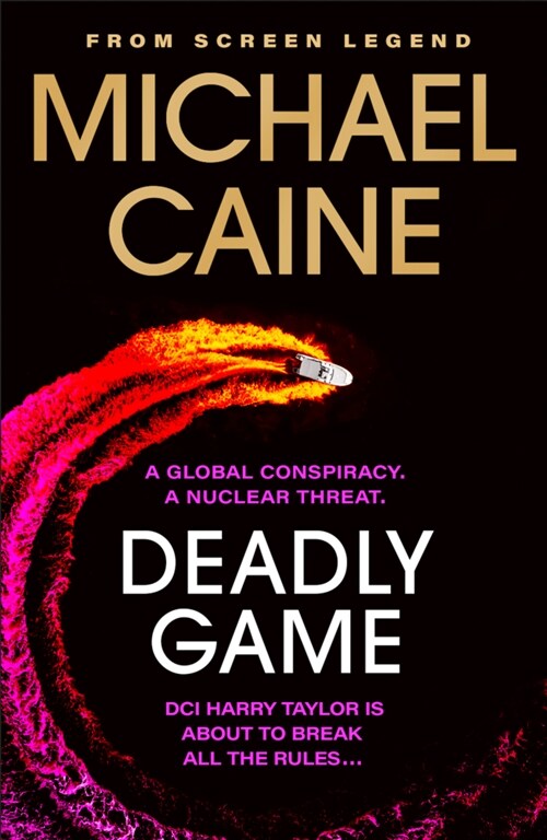 Deadly Game : The stunning thriller from the screen legend Michael Caine (Hardcover)