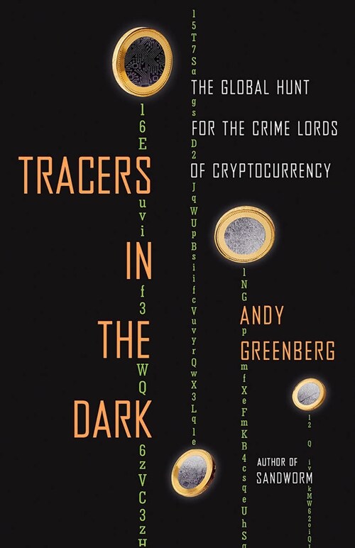 Tracers in the Dark: The Global Hunt for the Crime Lords of Cryptocurrency (Paperback)