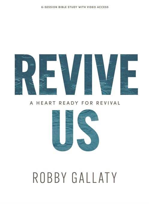 Revive Us - Bible Study Book with Video Access: A Heart Ready for Revival (Paperback)