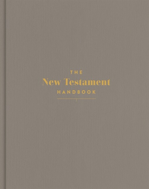 The New Testament Handbook, Stone Cloth Over Board: A Visual Guide Through the New Testament (Hardcover)