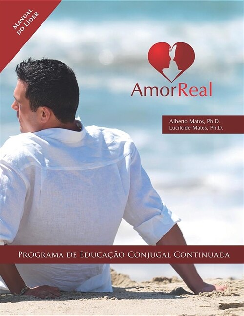 Amor Real: Manual do L?er: Programa de Educa豫o Conjugal (Paperback)