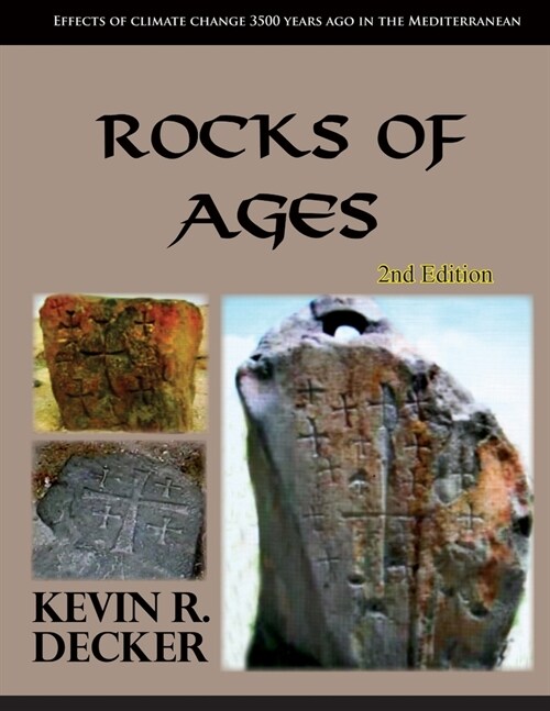 Rocks of Ages Second Edition: Effects of climate change 3500 years ago in the Mediterranean (Paperback)