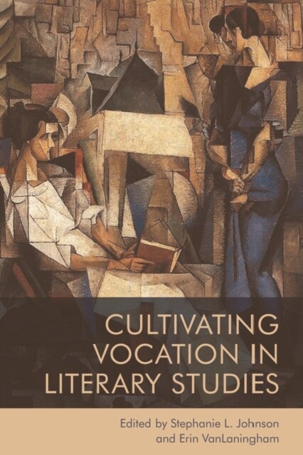 Cultivating Vocation in Literary Studies (Paperback)