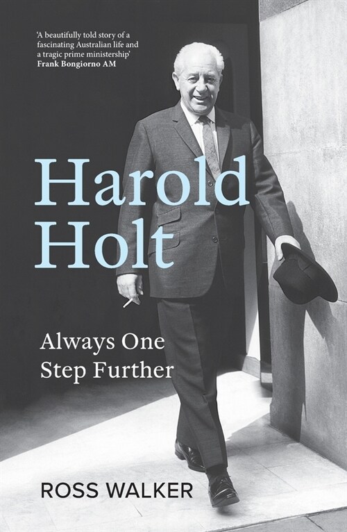 Harold Holt: Always One Step Further (Paperback)