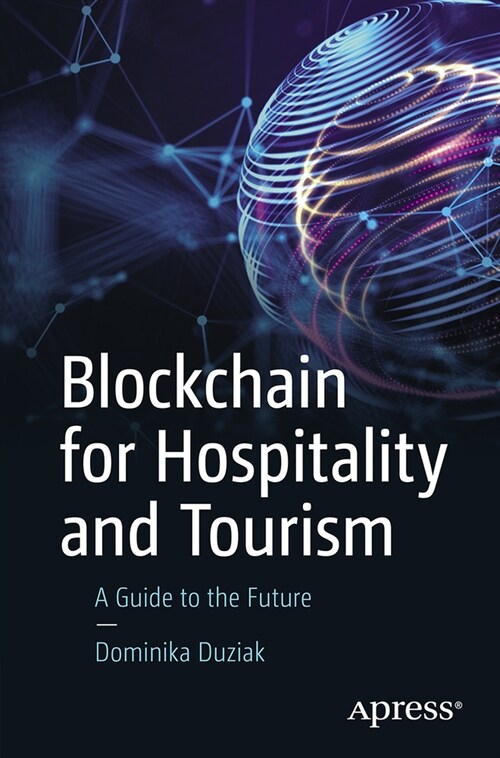 Blockchain for Hospitality and Tourism: A Guide to the Future (Paperback)