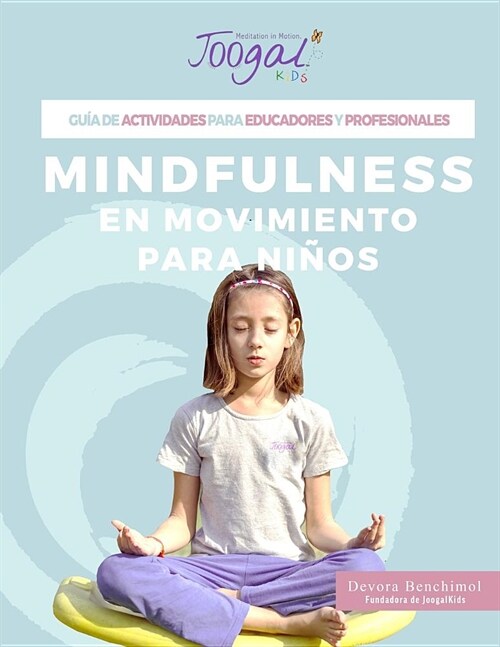Mindfulness en movimiento para ni?s, Joogalkids: Guia de actividad para educadores (Paperback)