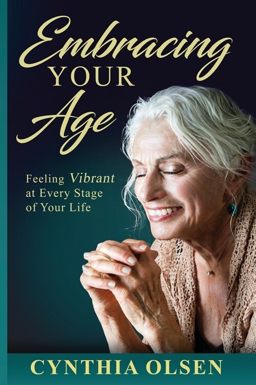 Embracing your Age (Paperback)