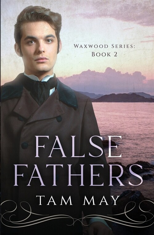 False Fathers: A 19th-Century Coming-of-Age Novel (Paperback)