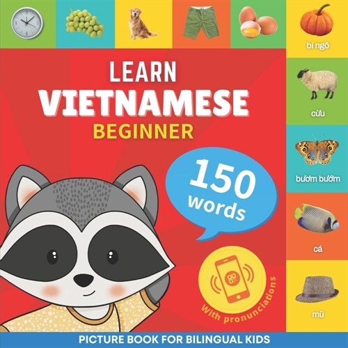 Learn vietnamese - 150 words with pronunciations - Beginner: Picture book for bilingual kids (Paperback)