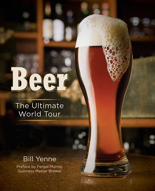 Beer: The Ultimate World Tour (Hardcover)