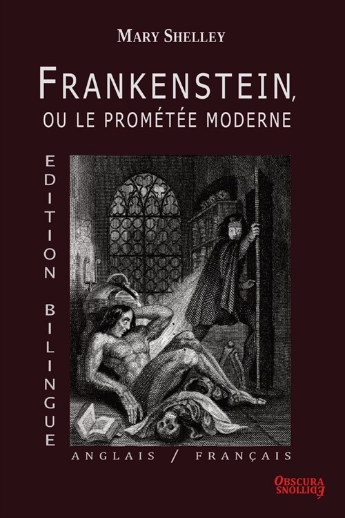 Frankenstein, ou le Promt? Moderne - Edition Bilingue - Anglais / Fran?is (Paperback)