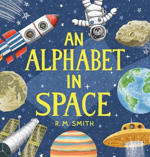 An Alphabet in Space: Outer Space, Astronomy, Planets, Space Books for Kids (Hardcover)