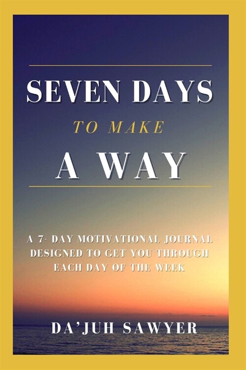 Seven Days to Make a Way (Paperback)