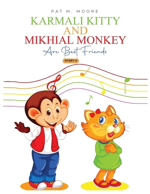 Karmali Kitty and Mikhial Monkey Are Best Friends (Paperback)