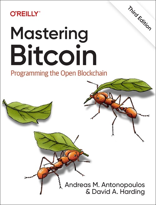 Mastering Bitcoin: Programming the Open Blockchain (Paperback, 3)