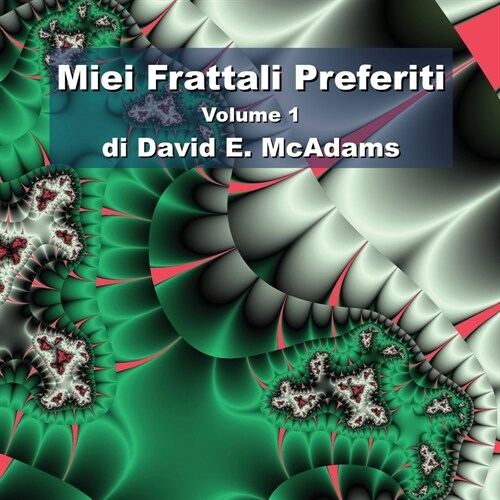 Miei Frattali Preferiti: Volume 1 (Paperback, 2)