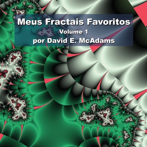 Meus Fractais Favoritos: Volume 1 (Paperback, 2)