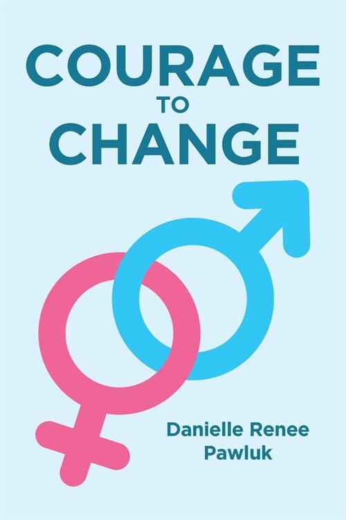 Courage to Change (Paperback)