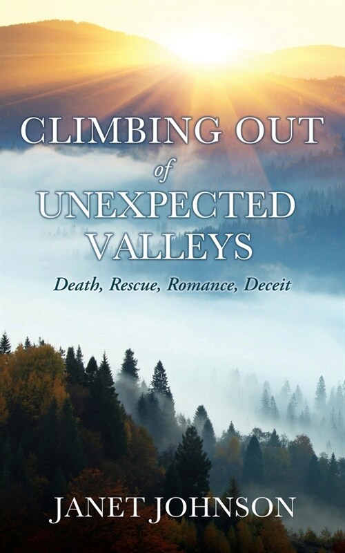 Climbing Out of Unexpected Valleys (Paperback)