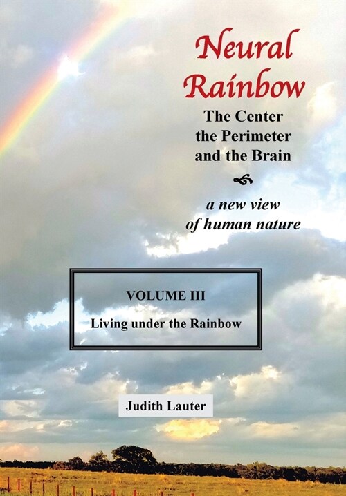 Neural Rainbow: The Center the Perimeter and the Brain (Hardcover)