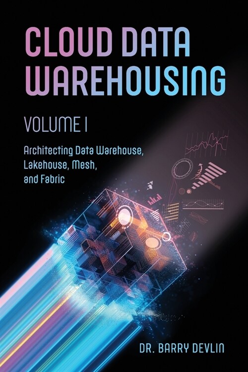 Cloud Data Warehousing Volume I (Paperback)