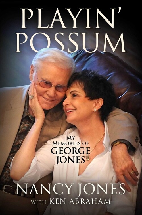 Playin Possum: My Memories of George Jones (Hardcover)