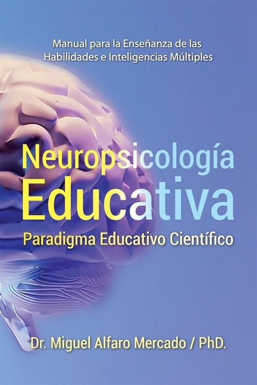 Neuropsicolog? Educativa: Paradigma Educativo Cient?ico (Paperback)