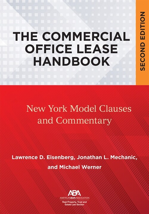 The Commercial Office Lease Handbook, Second Edition: New York Model Clauses and Commentary (Paperback)