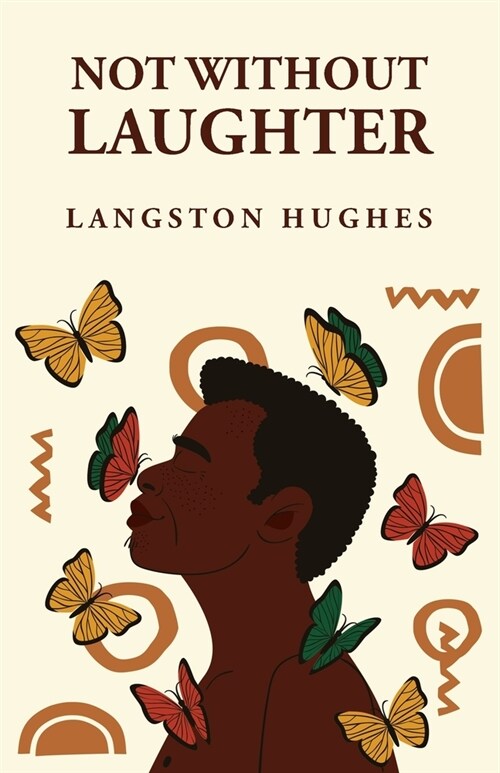 Not Without Laughter: Langston Hughes: Langston Hughes (Paperback)