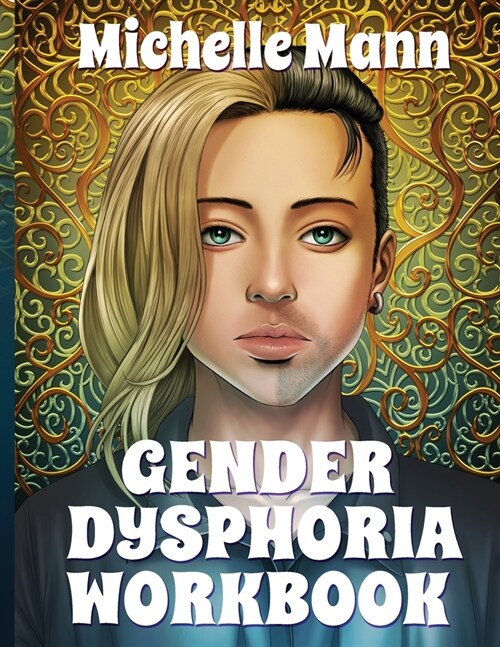 Gender Dysphoria Workbook: Managing Mental Health for Gender Dysphoria (Paperback)