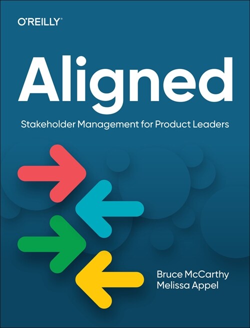 Aligned: Stakeholder Management for Product Leaders (Paperback)