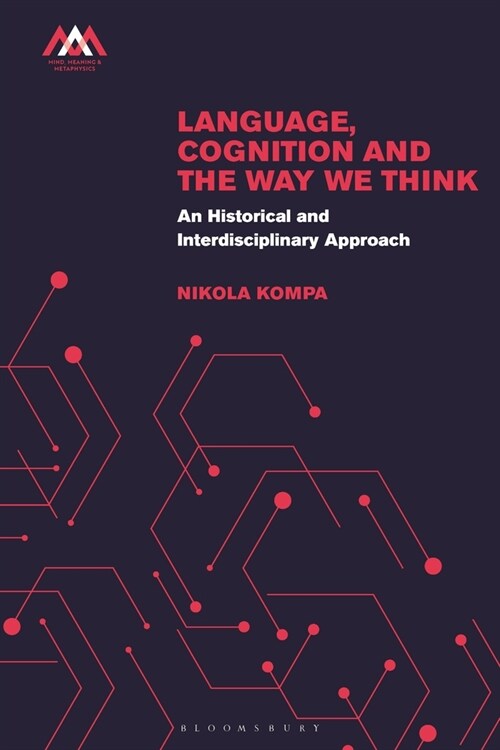 Language, Cognition, and the Way We Think : An Interdisciplinary Approach (Hardcover)