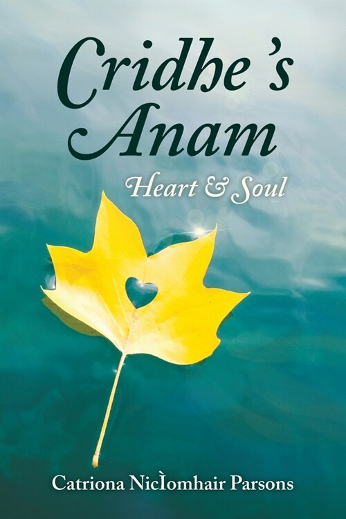 Cridhe s Anam / Heart and Soul (Paperback)