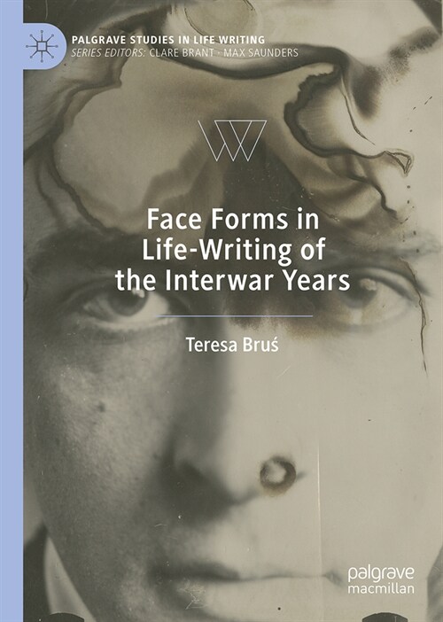 Face Forms in Life-Writing of the Interwar Years (Hardcover, 2023)
