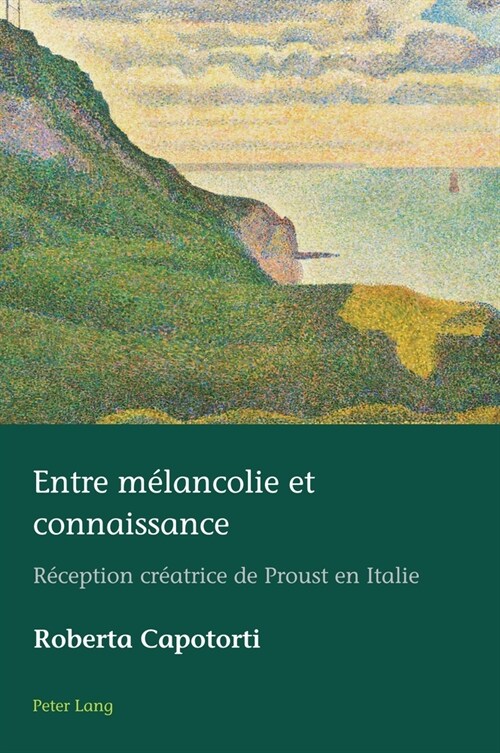 Entre M?ancolie Et Connaissance: R?eption Cr?trice de Proust En Italie (Paperback)