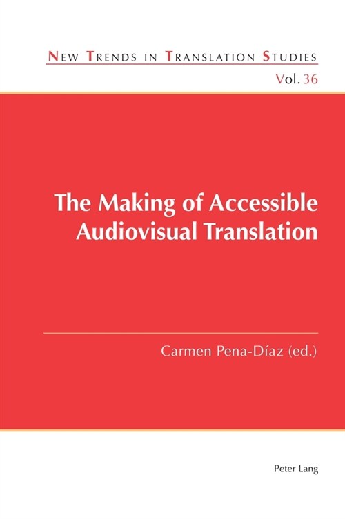 The Making of Accessible Audiovisual Translation (Paperback)