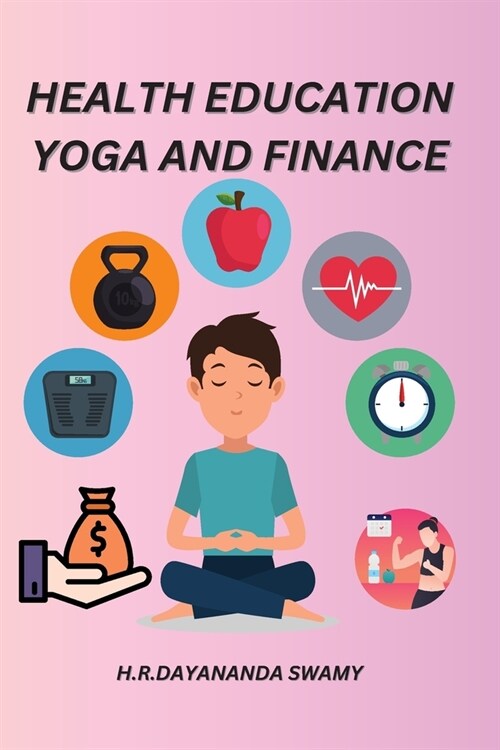 Health Education Yoga and Finance (Paperback)