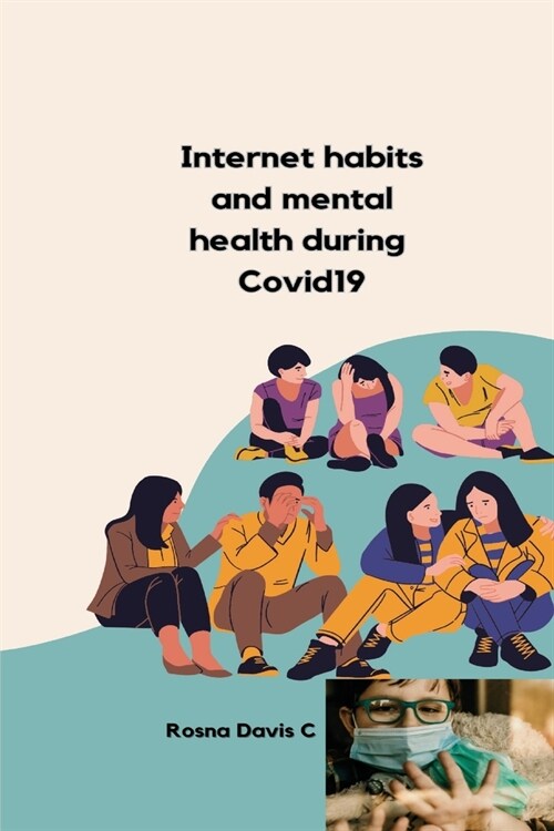 Internet habits and mental health during Covid19 (Paperback)