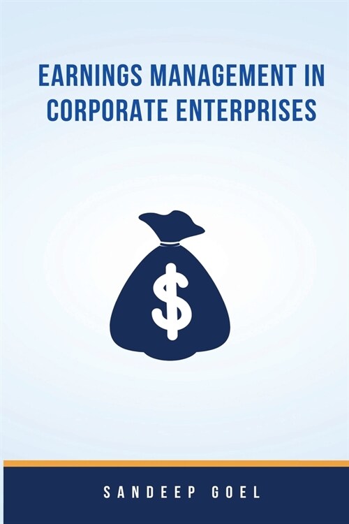 Earnings Management in Corporate Enterprises (Paperback)