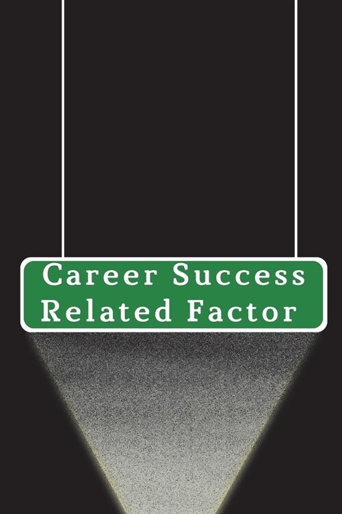 Career Success Related Factor (Paperback)