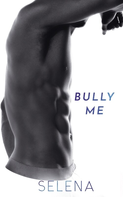 Bully Me: A Dark High School Romance (Paperback)