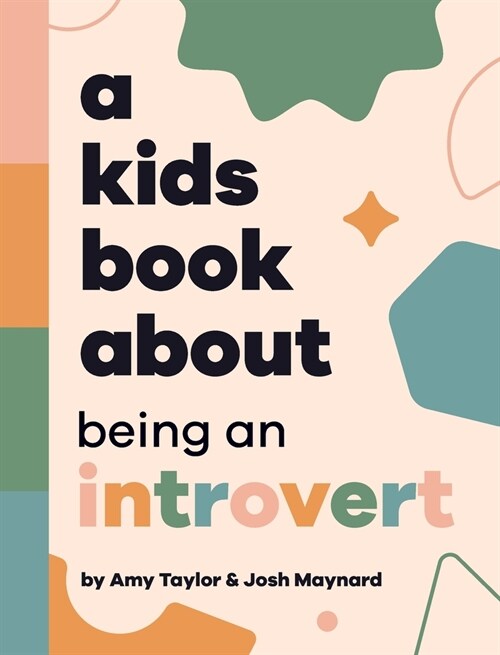 A Kids Book About Being An Introvert (Hardcover)