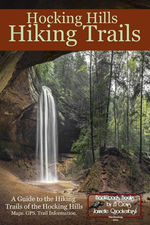 Hocking Hills Hiking Trails: A Guide to the Hiking Trails of the Hocking Hills (Paperback)